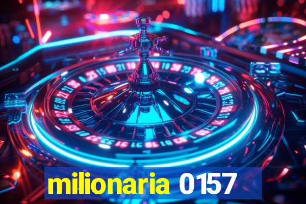 milionaria 0157
